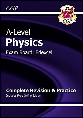 a level physics edexcel year 1 and 2 complete revision and practice 1st edition cgp books 1782943056,