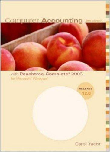 computer accounting with peachtree complete 2005 for microsoft windows release 12.0 9th edition carol yacht