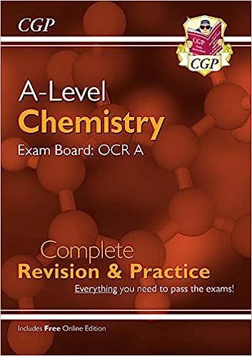a level chemistry ocr a year 1 and 2 complete revision and practice 1st edition cgp books 178908038x,