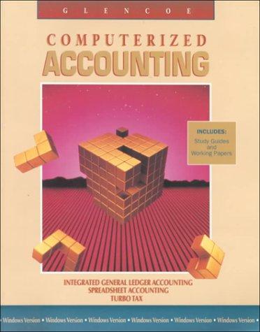 computerized accounting 1st edition spielgeberg, carol yacht, christopher r. schaber, lentz 0028037294,
