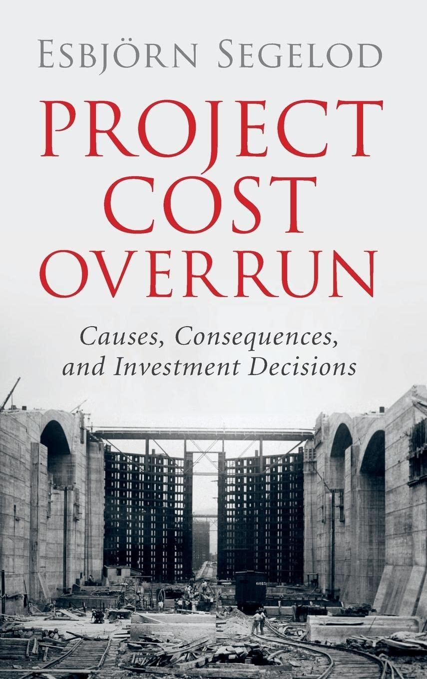 project cost overrun causes consequences and investment decisions 1st edition esbjörn segelod 1107173043,