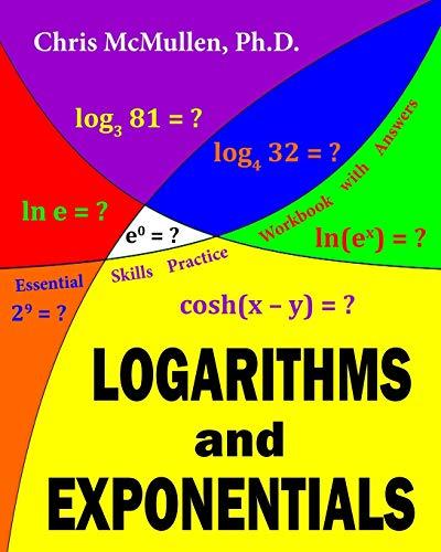 logarithms and exponentials essential skills practice workbook with answers 1st edition chris mcmullen