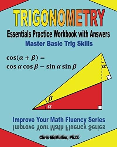 trigonometry essentials practice workbook with answers master basic trig skills improve your math fluency