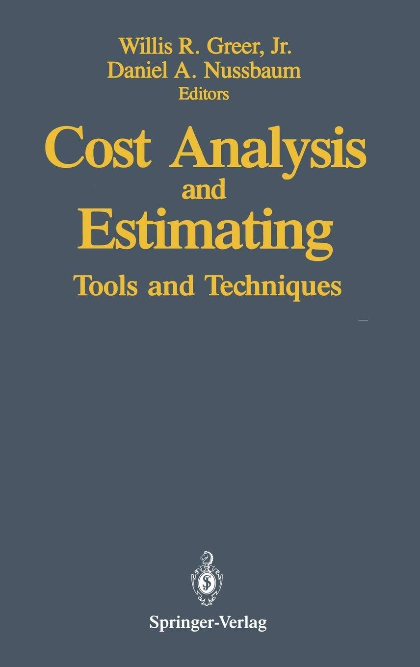 cost analysis and estimating tools and techniques 1990th edition willis r. jr. greer, daniel a. nussbaum