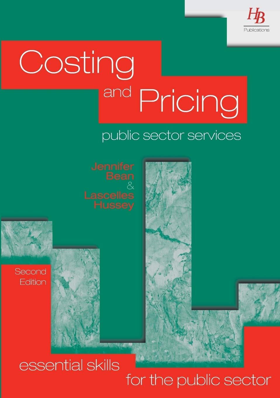 costing and pricing public sector services essential skills for the public sector 2nd edition jennifer bean,