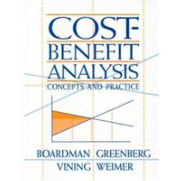 cost benefit analysis concepts and practice 1st edition aidan r. vining, david l. weimer, david h. greenberg,