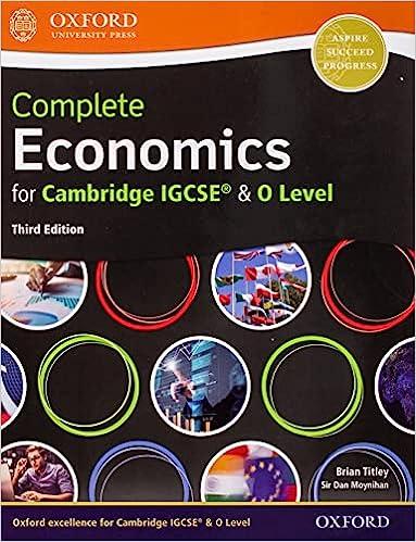 complete economics for cambridge igcse and o level 3rd edition brian titley, dan moynihan 0198409702,