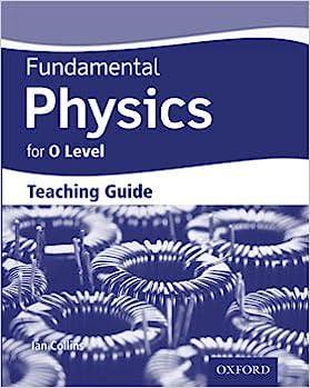 fundamental physics for cambridge o level teaching guide 1st edition ian collins 0199064407, 978-0199064403
