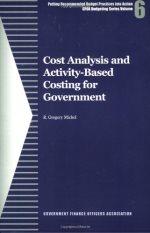 cost analysis and activity based costing for government gfoa budgeting series volume 6 1st edition r. gregory