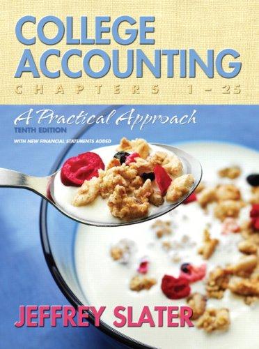 college accounting a practical approach chapters 1-25 10th edition jeffrey slater 0132286386, 978-0132286381