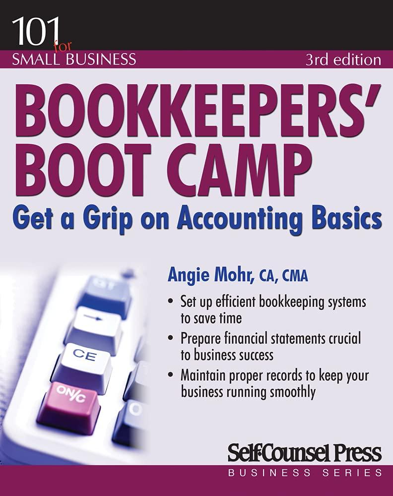bookkeepers boot camp get a grip on accounting basics 3rd edition angie mohr 1770402527, 978-1770402522