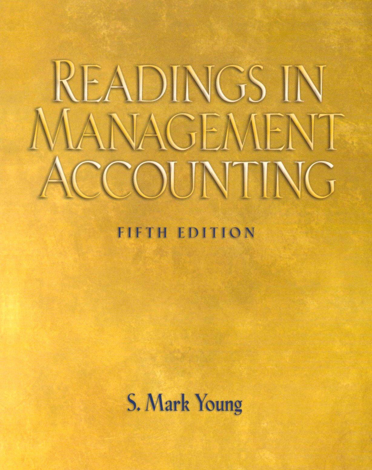 readings in management accounting 5th edition s. mark young 0132280221, 978-0132280228