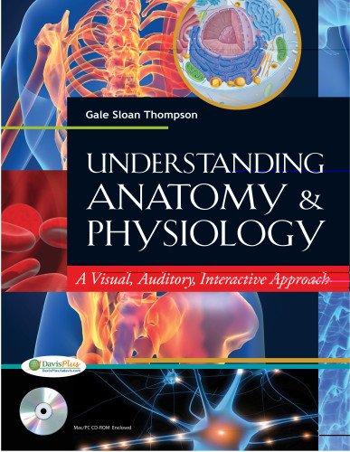 understanding anatomy and physiology a visual auditory interactive approach 1st edition gale sloan thompson,