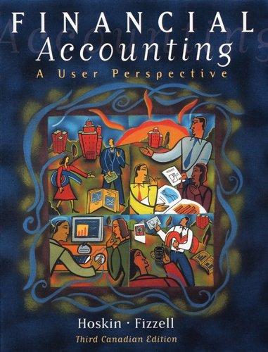 financial accounting a users perspective 3rd canadian edition robert e. hoskin 0470832274, 978-0470832271