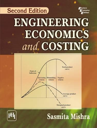 engineering economics and costing 2nd edition sasmita mishra 8120341678, 978-8120341678