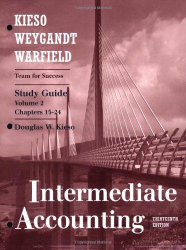 study guide intermediate accounting volume ii chapters 15-24 13th edition donald e. kieso, jerry j. weygandt,