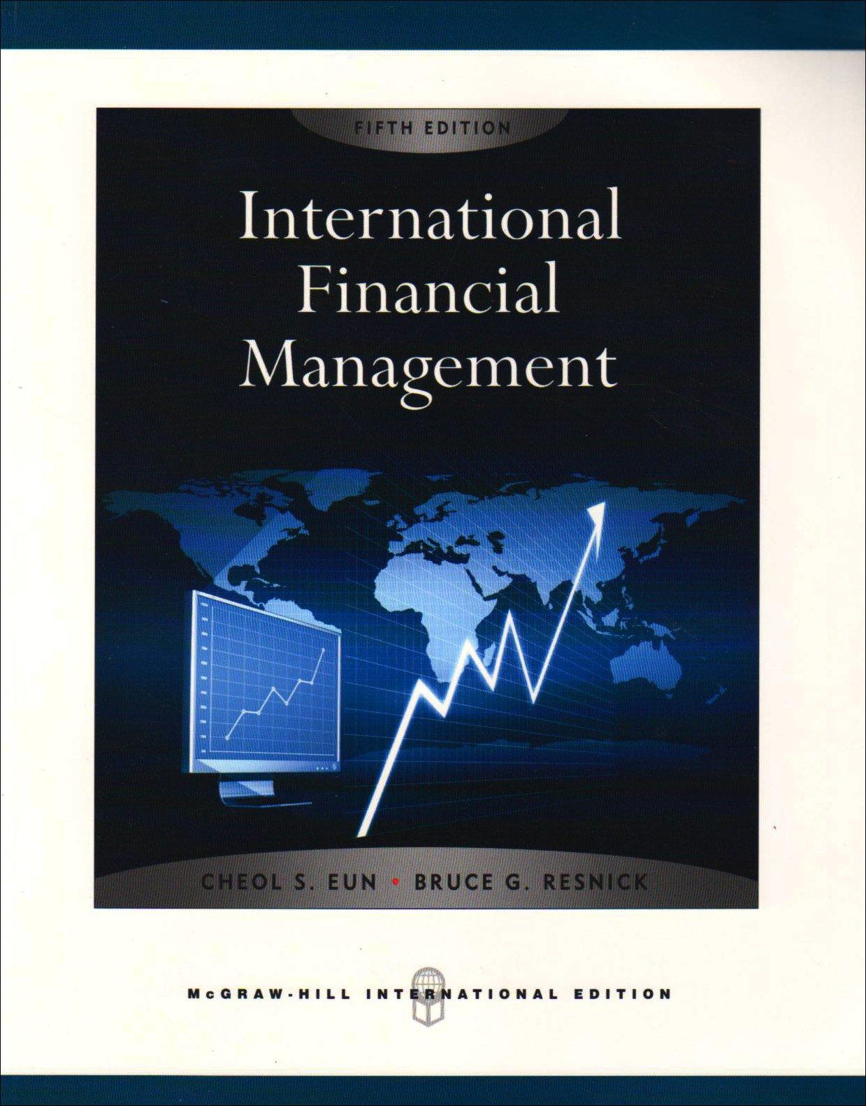 international financial management 5th international edition cheol s. eun, bruce g. resnick 007127619x,