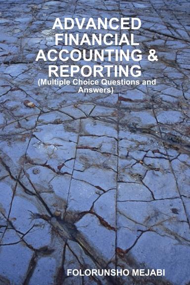 advanced financial accounting and reporting multiple choice questions and answers 1st edition folorunsho