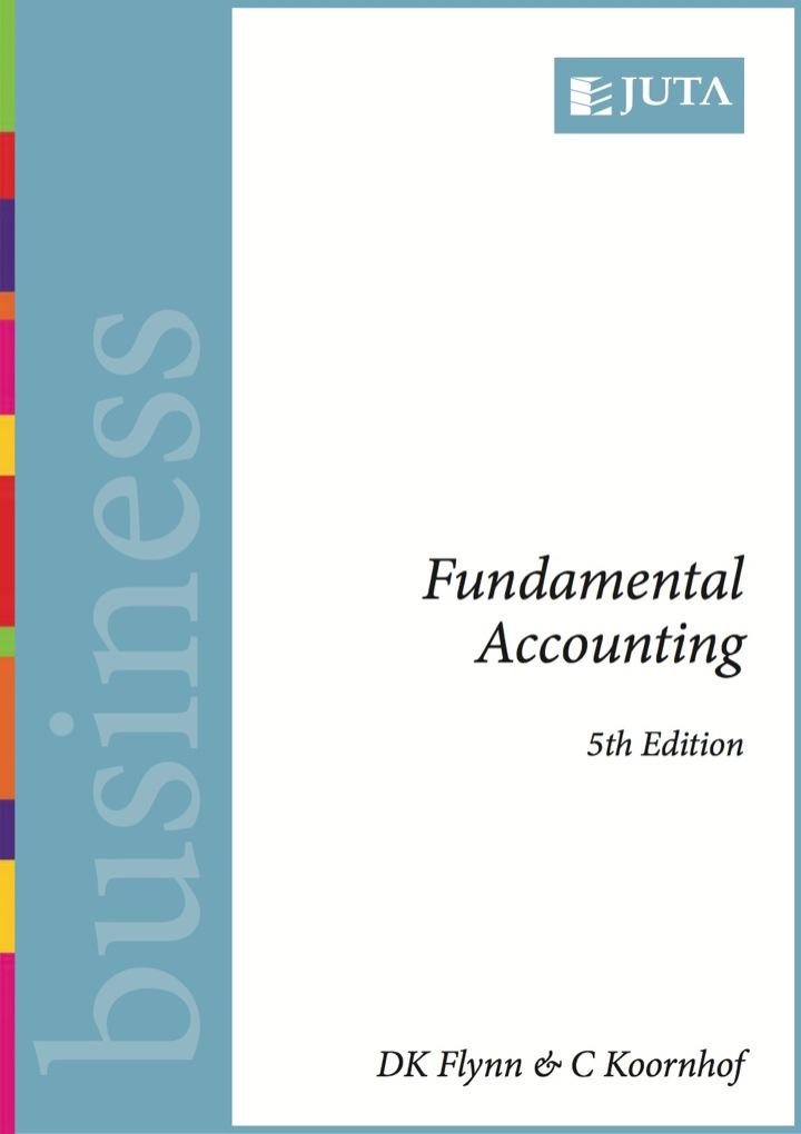 fundamental accounting 5th edition david flynn, carolina koornhof, kobie kleynhans 070219705x, 9780702197055