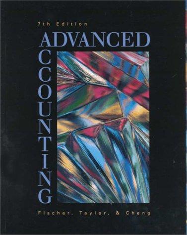 advanced accounting 7th edition paul m fischer, william j tayler, rita h cheng 0538866551, 978-0538866552