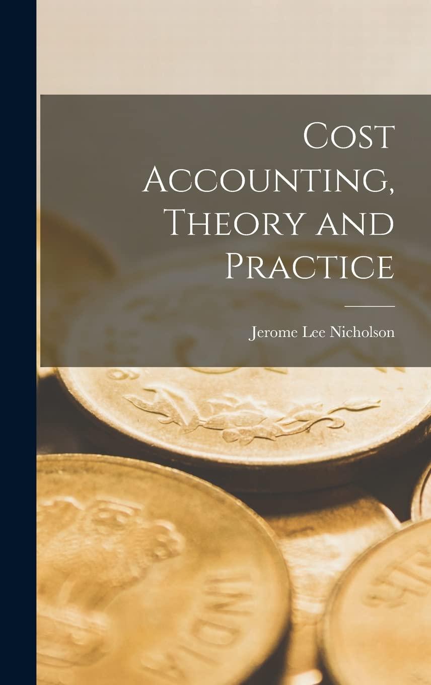 cost accounting theory and practice 1st edition jerome lee nicholson 1016263988, 978-1016263986