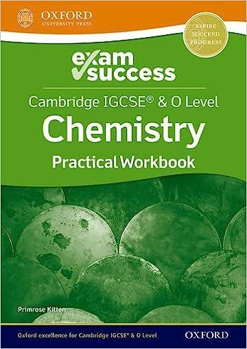 cambridge igcse and o level chemistry exam success practical workbook 1st edition primrose kitten 1382006381,