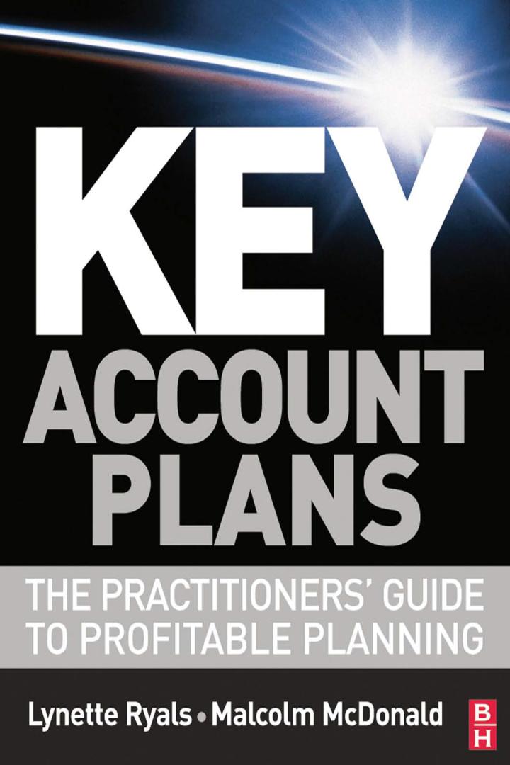 key account plans the practitioners guide to profitable planning 1st edition lynette ryals, malcolm mcdonald
