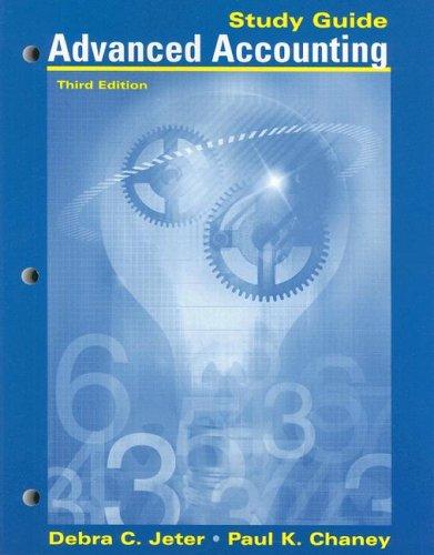advanced accounting study guide 3rd edition debra c. jeter, paul chaney 0470130407, 978-0470130407