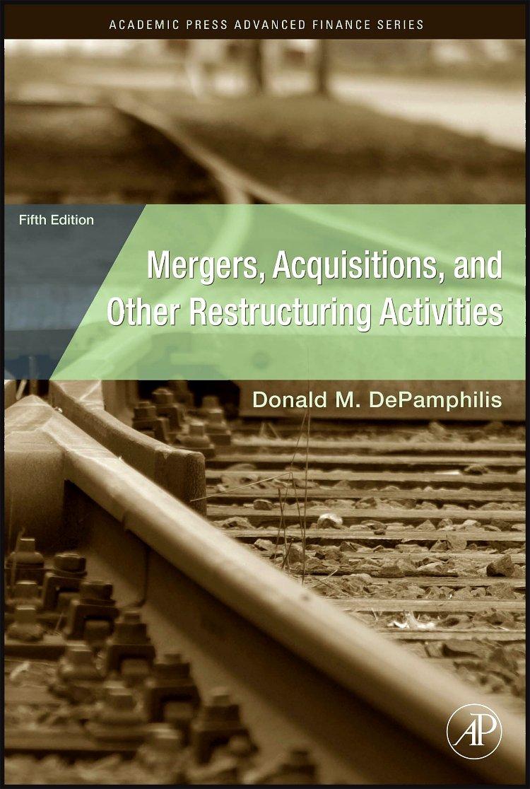 mergers acquisitions and other restructuring activities 5th edition donald depamphilis 012374878x,