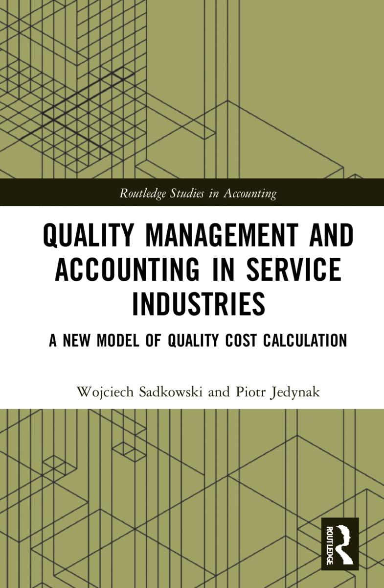 quality management and accounting in service industries a new model of quality cost calculation 1st edition