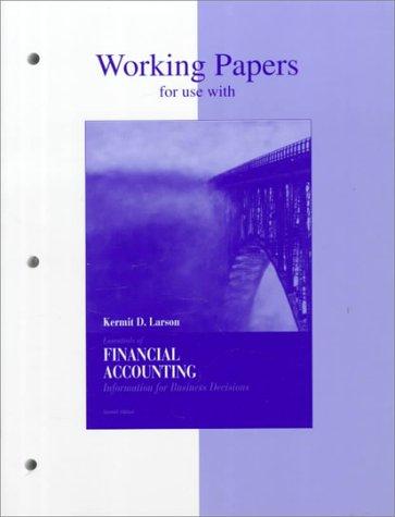 essentials of financial accounting working papers 7th edition kermit d. larson 0256209197, 978-0256209198