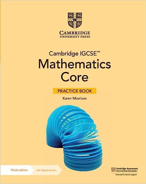 cambridge igcse mathematics core practice book 1st edition karen morrison 1009297953, 978-1009297950