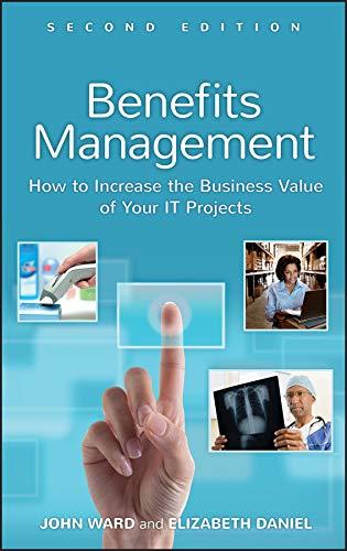 benefits management how to increase the business value of your it projects 2nd edition john ward, elizabeth