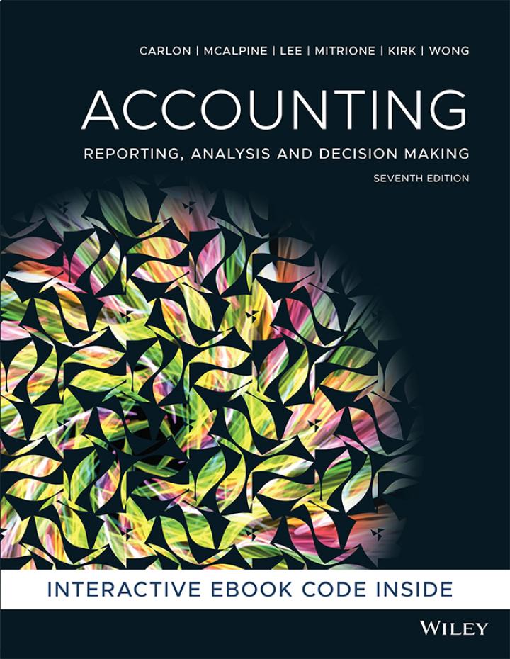 accounting reporting analysis and decision making 7th edition shirley carlon, rosina mcalpine, chrisann lee,