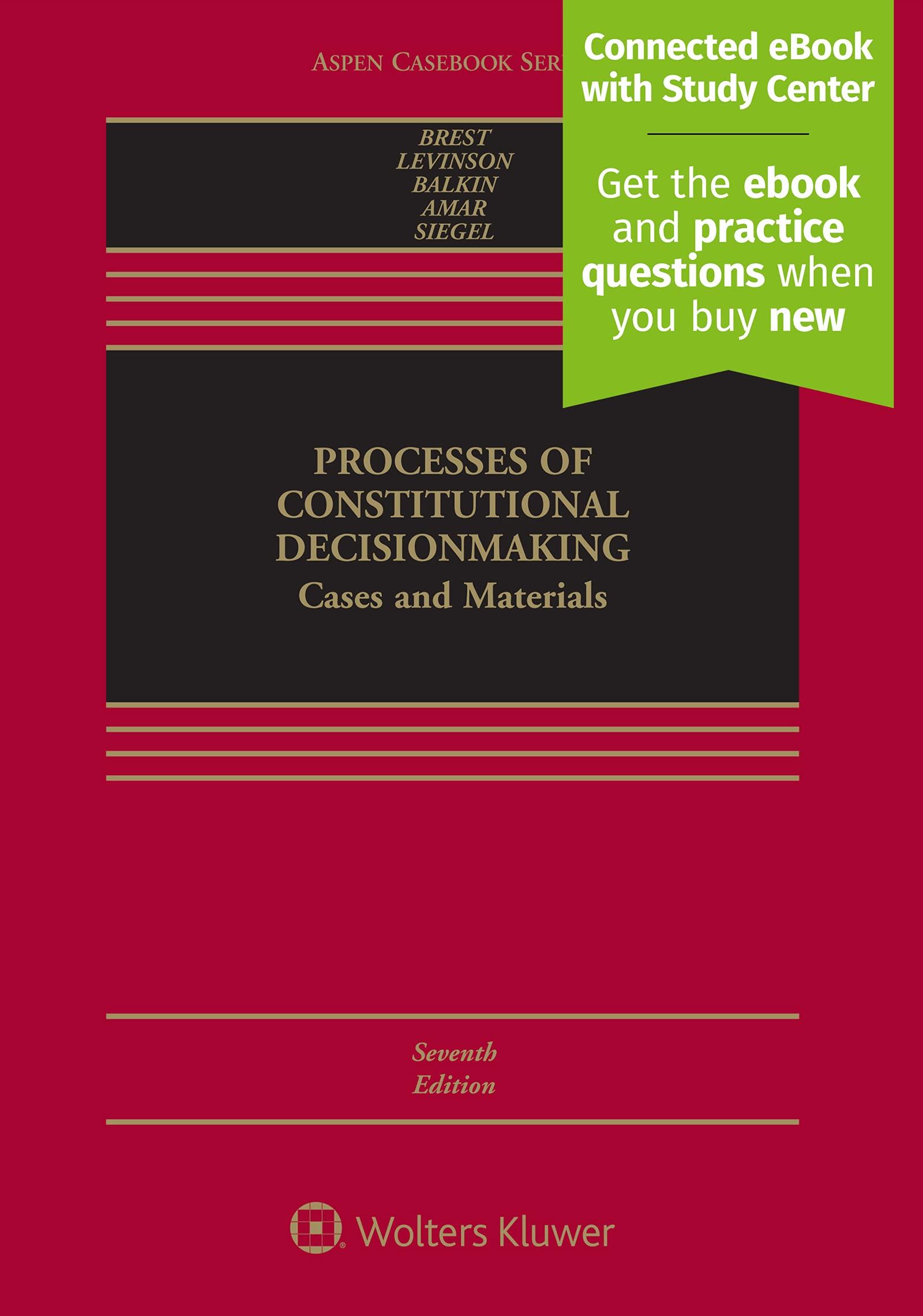 processes of constitutional decisionmaking cases and materials 7th edition paul brest, sanford levinson, jack