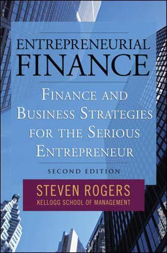 Entrepreneurial Finance Finance And Business Strategies For The Serious Entrepreneur