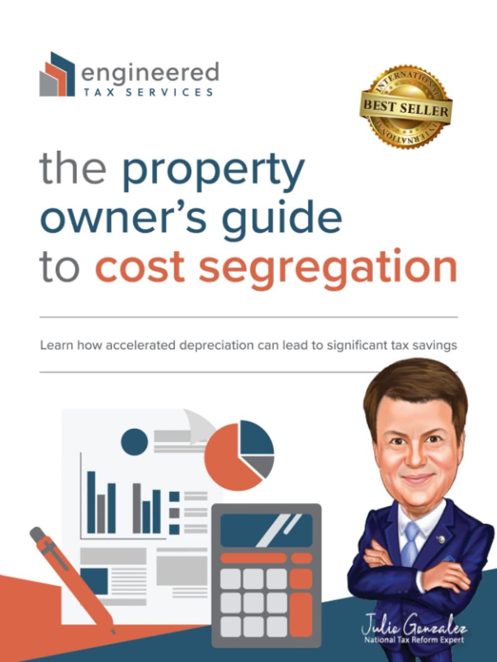 the property owners guide to cost segregation learn how accelerated depreciation can lead to significant tax