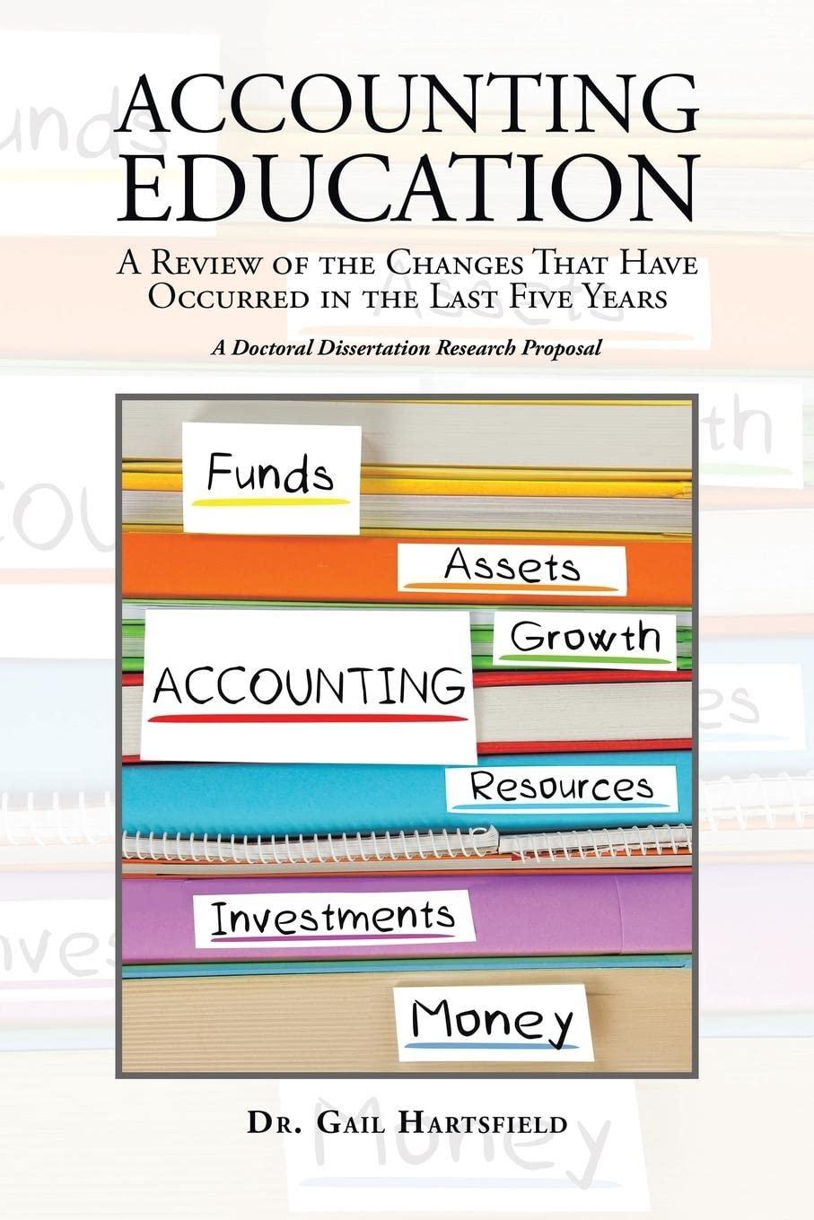 accounting education a review of the changes that have occurred in the last five years 1st edition gail