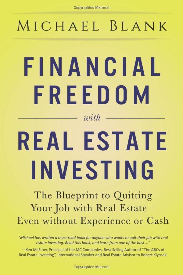 financial freedom with real estate investing the blueprint to quitting your job with real estate even without