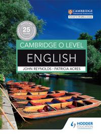 cambridge o level english 2nd edition john reynolds, patricia acres 1471868656, 9781471868658