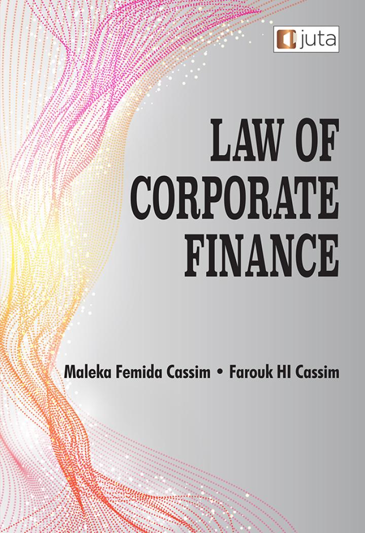 law of corporate finance 1st edition mf. cassim, fhi. cassim 148513790x, 9781485137900