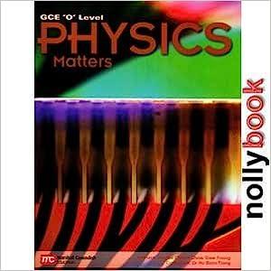 physics matters gce o level 1st edition charles chew, chow siew foong 9810194994, 978-9810194994
