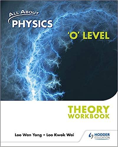 physics o level theory workbook 1st edition loo wan yong, loo kwok wai 9810631316, 978-9810631314