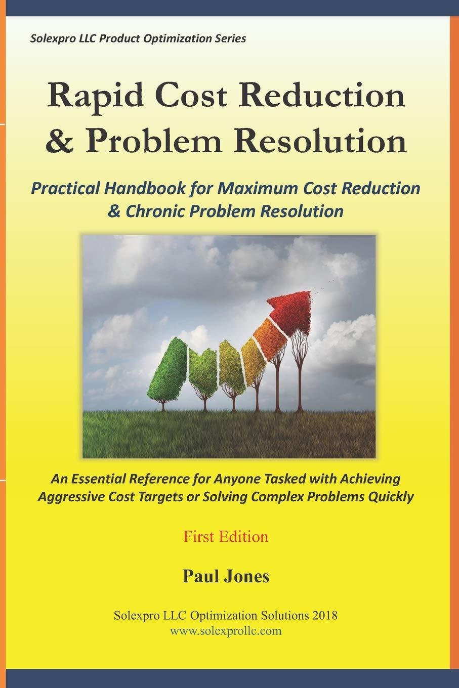 rapid cost reduction and problem resolution practical handbook for maximum cost reduction and chronic problem