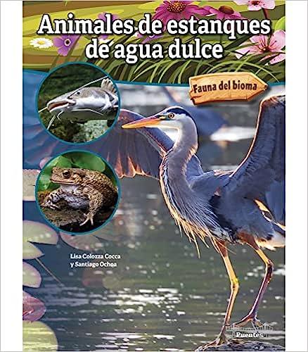 animales de estanques de agua dulce 1st edition lisa colozza cocca 1731655150, 978-1731655158