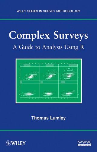 complex surveys a guide to analysis using r 1st edition thomas lumley 0470284307, 978-0470284308