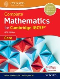 complete mathematics for cambridge igcse core 5th edition david rayner, ian bettison, mathew taylor