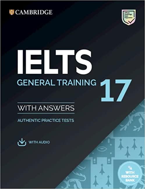 ielts 17 general training students book with answers authentic practice tests 1st edition cambridge