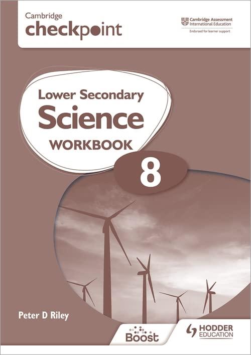 cambridge checkpoint lower secondary science workbook 8 1st edition peter riley 1398301418, 978-1398301412