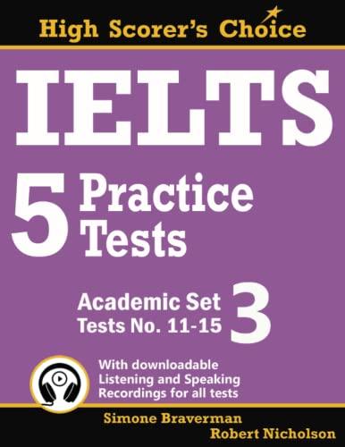 ielts 5 practice tests academic set 3 tests no. 11-15 1st edition simone braverman, robert nicholson
